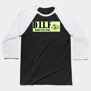 DILF Damn I Love Frogs Baseball T-Shirt